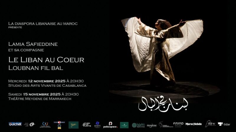 “لبنان في البال”: عرض فني يحتفي بالأخوة المغربية-اللبنانية بالدار البيضاء ومراكش